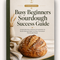 Busy Beginners Sourdough Success Guide (E-Books)